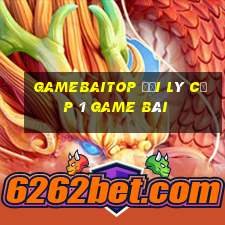 Gamebaitop Đại Lý Cấp 1 Game Bài