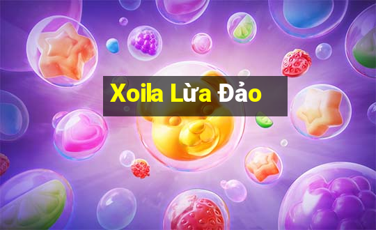 Xoila Lừa Đảo