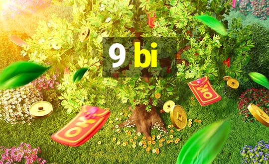 9 bi