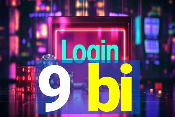 9 bi