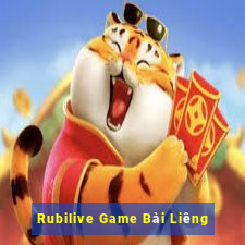 Rubilive Game Bài Liêng