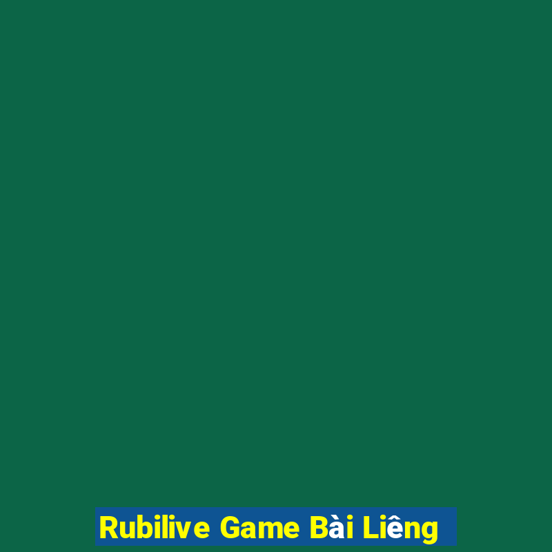 Rubilive Game Bài Liêng