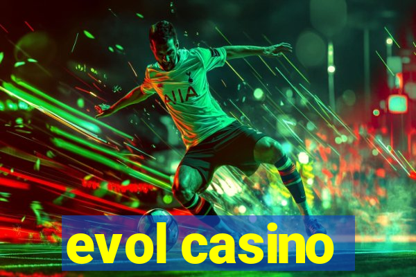 evol casino