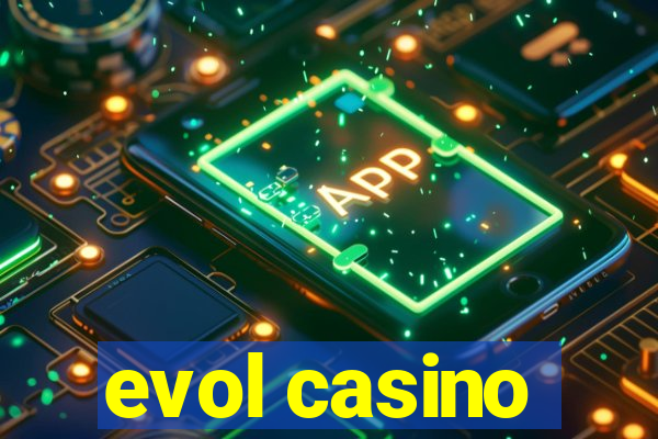 evol casino