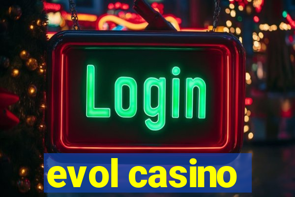 evol casino