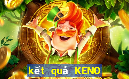 kết quả KENO ngày 17