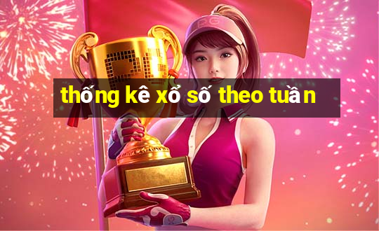 thống kê xổ số theo tuần