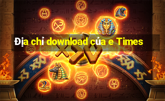 Địa chỉ download của e Times