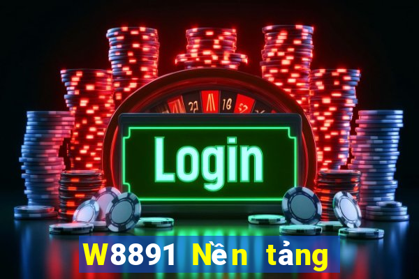 W8891 Nền tảng chơi game đại phát 91