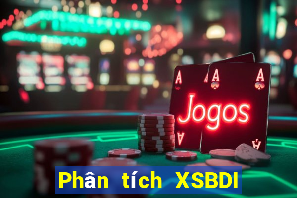 Phân tích XSBDI Thứ 6