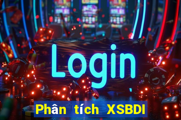 Phân tích XSBDI Thứ 6