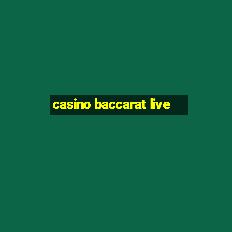 casino baccarat live