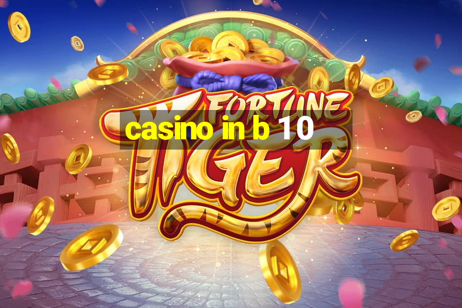 casino in b 1 0