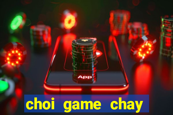 choi game chay tren duong tau