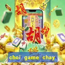 choi game chay tren duong tau