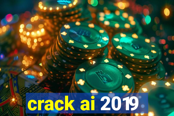 crack ai 2019