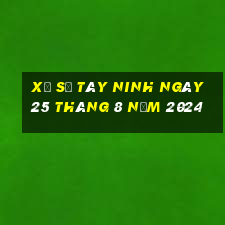 xổ số tây ninh ngày 25 tháng 8 năm 2024