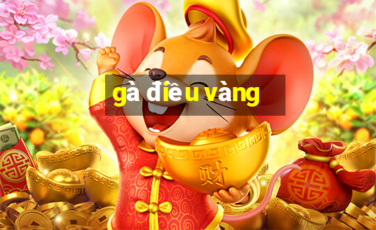 gà điều vàng