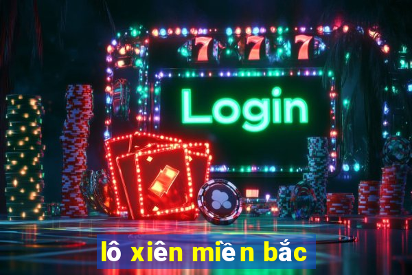 lô xiên miền bắc