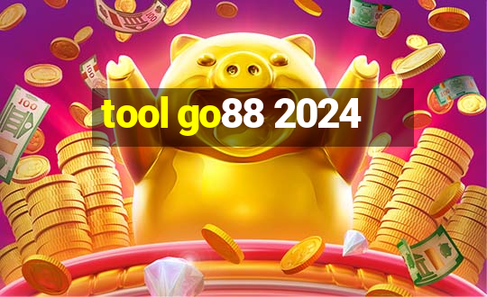 tool go88 2024