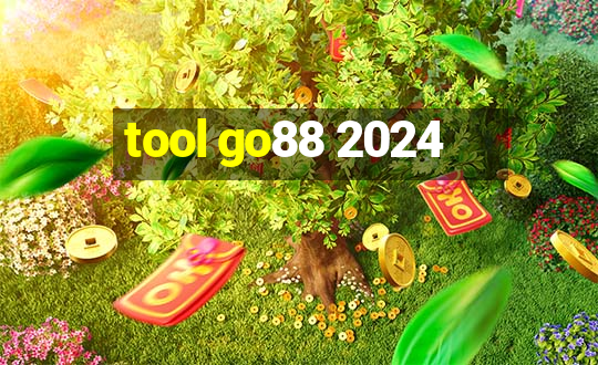 tool go88 2024