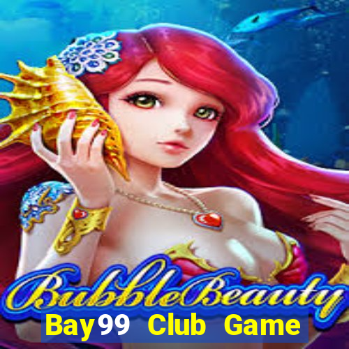 Bay99 Club Game Bài 2021