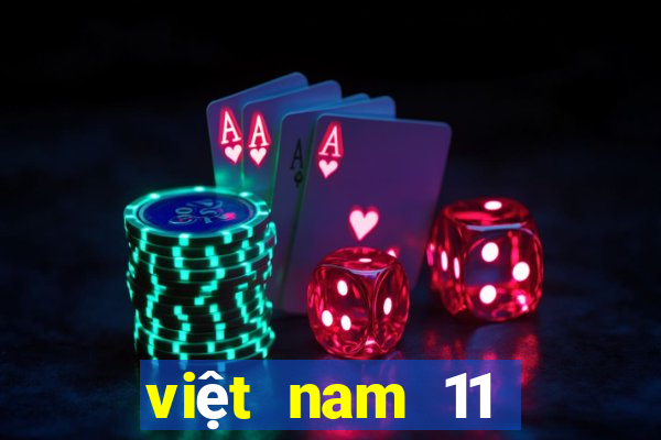 việt nam 11 bầu 5