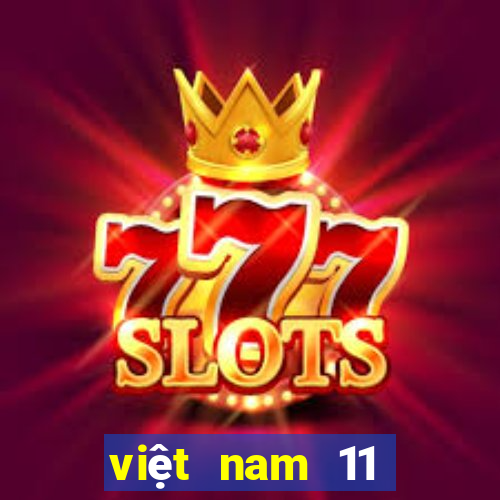 việt nam 11 bầu 5