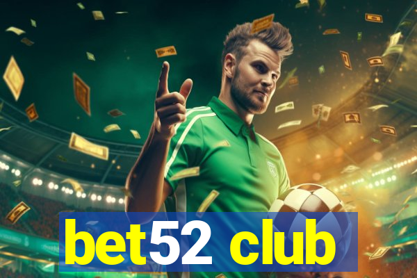 bet52 club