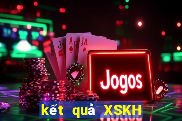 kết quả XSKH ngày 6