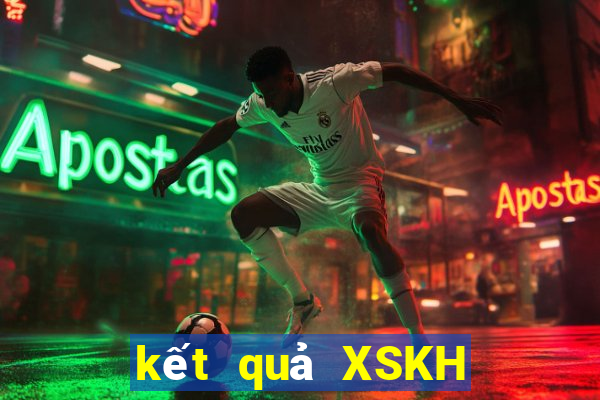 kết quả XSKH ngày 6