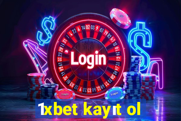 1xbet kayıt ol