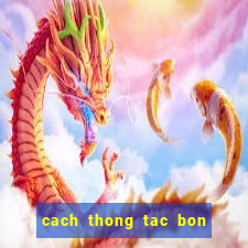 cach thong tac bon cau bet