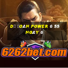 Dự Đoán power 6 55 ngày 6