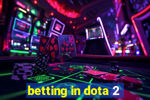 betting in dota 2