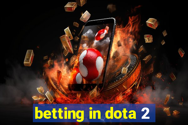 betting in dota 2