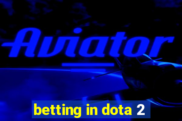 betting in dota 2