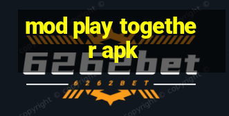 mod play together apk