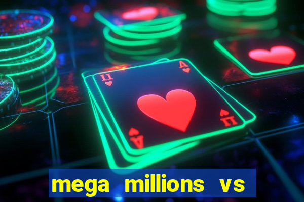 mega millions vs powerball odds