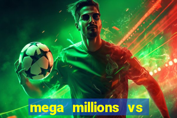 mega millions vs powerball odds