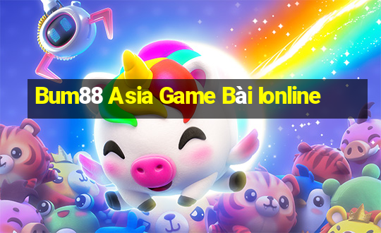 Bum88 Asia Game Bài Ionline