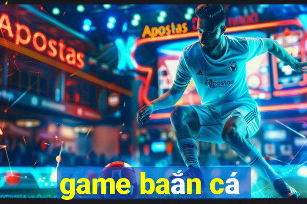 game baắn cá