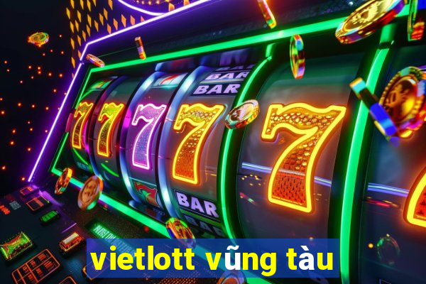 vietlott vũng tàu