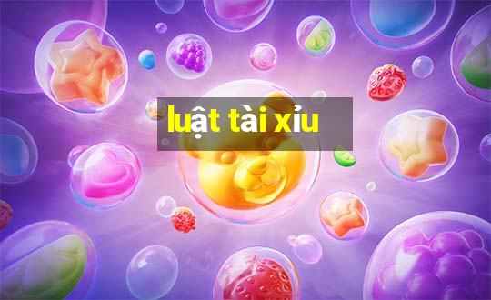 luật tài xỉu