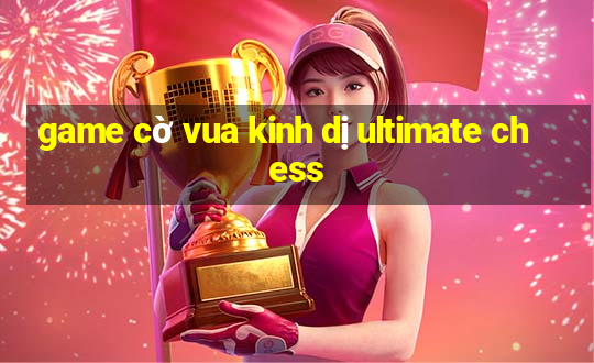 game cờ vua kinh dị ultimate chess