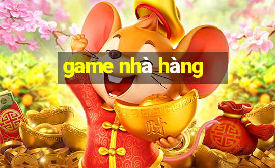 game nhà hàng