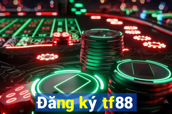 Đăng ký tf88