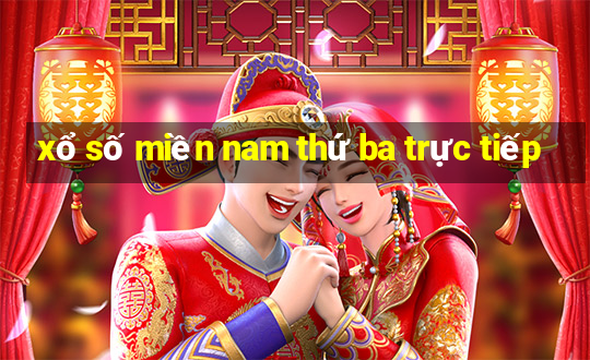 xổ số miền nam thứ ba trực tiếp