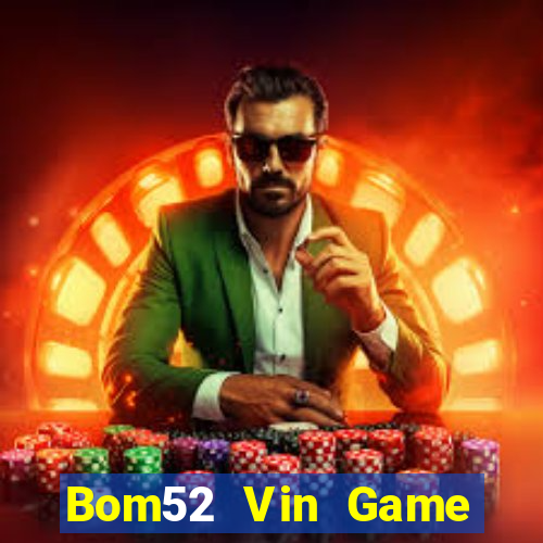 Bom52 Vin Game Bài 3C Cho Ios