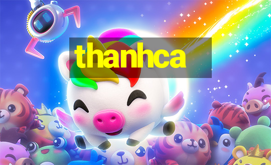 thanhca